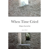 When Time Cried: Whispers From the Past - Paperback