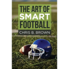The Art of Smart Football - Paperback