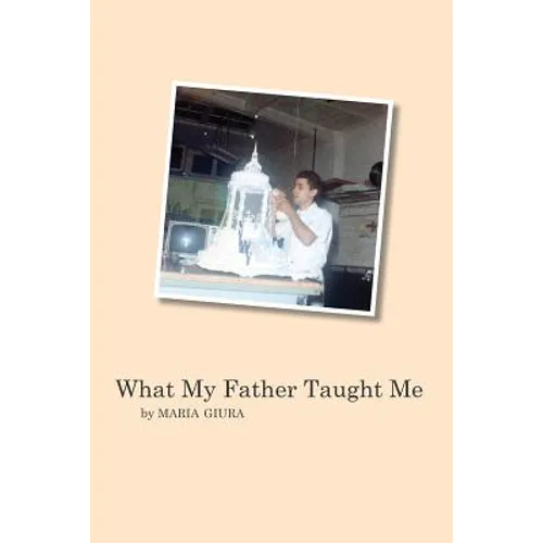 What My Father Taught Me - Paperback