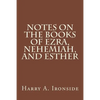 Notes on the Books of Ezra, Nehemiah, and Esther - Paperback