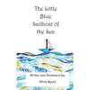 The Little Blue Sailboat of the Sea - Hardcover