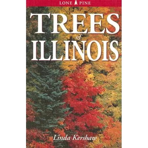 Trees of Illinois: Including Tall Shrubs - Paperback
