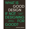 Good by Design: Ideas for a Better World - Hardcover