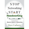 Stop Networking, Start Needworking: The Intersection of Maslow's Needs and Networking - Paperback