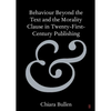 Behaviour Beyond the Text and the Morality Clause in Twenty-First-Century Publishing - Paperback