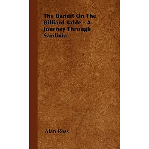 The Bandit On The Billiard Table - A Journey Through Sardinia - Hardcover