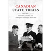 Canadian State Trials, Volume V: World War, Cold War, and Challenges to Sovereignty, 1939-1990 - Hardcover