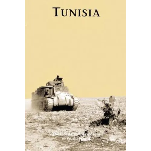 Tunisia: The U.S. Army Campaigns of World War II - Paperback