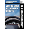 Zero to Stage Hypnotist in 30 Days - Paperback