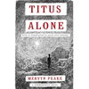 Titus Alone: Volume 3 - Paperback
