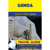 Genoa Travel Guide (Quick Trips Series): Sights, Culture, Food, Shopping & Fun - Paperback