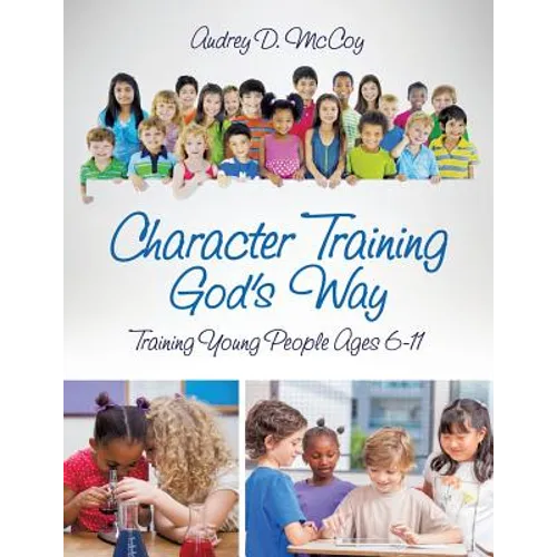 Character Training God's Way - Paperback