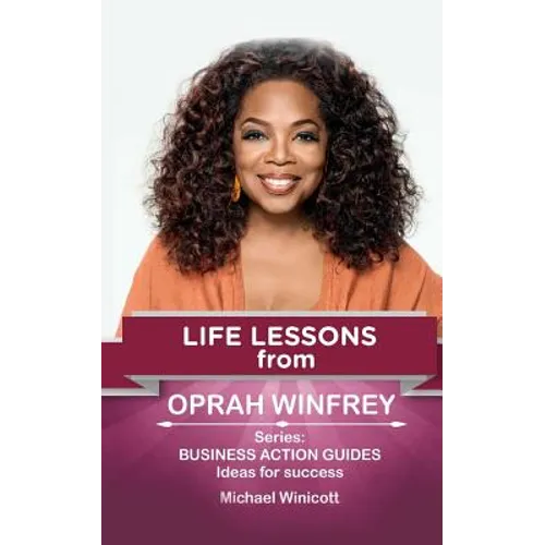 Oprah Winfrey: Life Lessons: Teachings from one of the most successful women in the world - Paperback