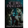 Su lobo enjaulado: Romance de lobos cambiantes MM - Paperback