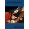 Shameless Persistence - Paperback