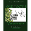 ONE TOOTH Vanderslooth - Paperback