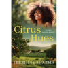 Citrus Hues: Can fate preclude destiny? - Paperback