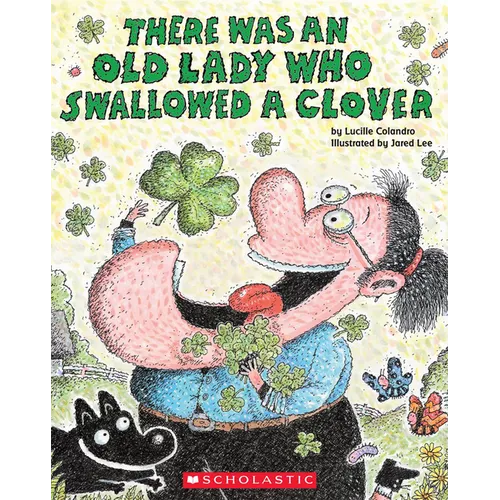 There Was an Old Lady Who Swallowed a Clover! - Paperback