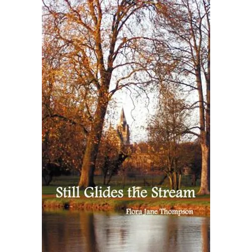 Still Glides the Stream - Paperback