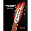Rickenbacker Guitars: Pioneers of the Electric Guitar - Hardcover