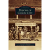 Prisons of Canon City - Hardcover