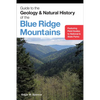 Guide to the Geology and Natural History of the Blue Ridge Mountains - Paperback