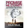 Promise Me Eternity: An Immigrant Young Woman's Quest for Safety and Belonging - Paperback