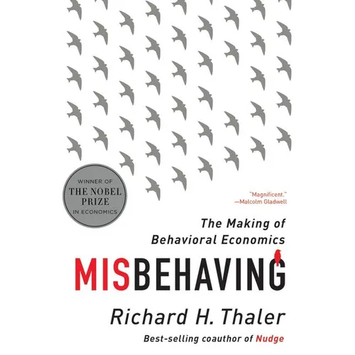 Misbehaving: The Making of Behavioral Economics - Paperback
