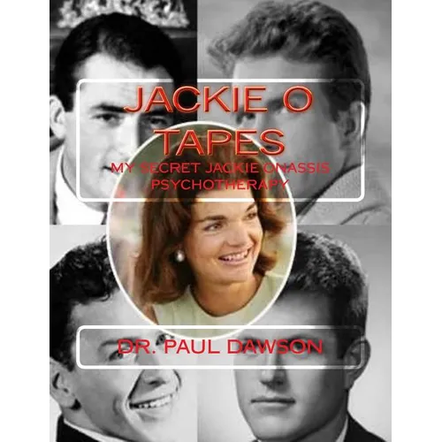 Jackie O Tapes: My Secret Jackie Onassis Psychotherapy - Paperback