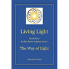 Living Light Book Two In the three-volume series The Way of Light - Paperback