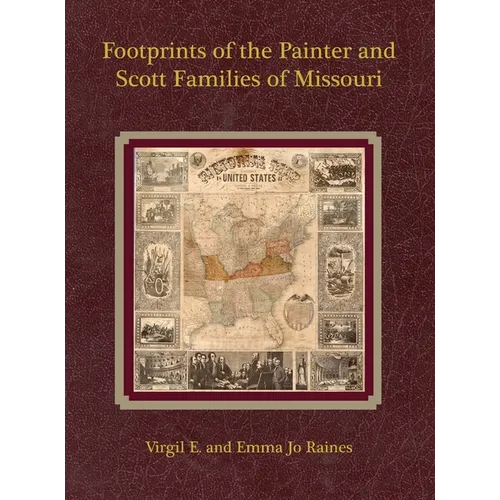 Footprints of the Painter and Scott Families of Missouri - Hardcover