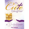 My Cute Daughter: A Devotional Diary - Hardcover