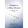 Caught in a Hazy Dream: Contemporary Tanka Poetry - Paperback