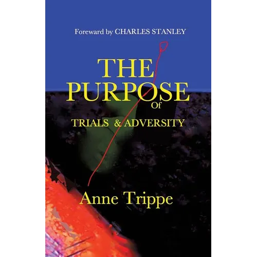 The Purpose of Trials and Adversity - Paperback