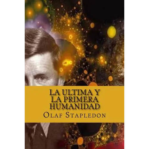 La Ultima y La Primera Humanidad - Paperback