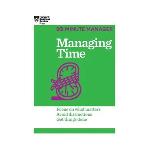 Managing Time (HBR 20-Minute Manager Series) - Hardcover
