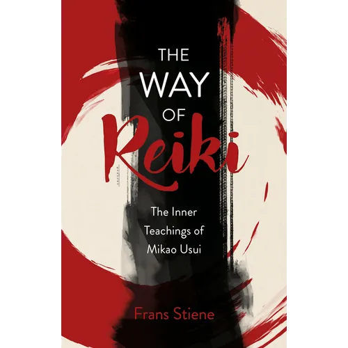 Way of Reiki - The Inner Teachings of Mikao Usui - Paperback