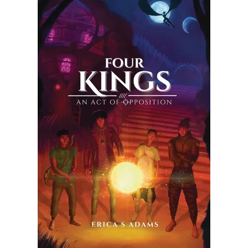 Four Kings - An Act of Opposition - Hardcover