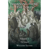 Learning from the Lord: The Gospels: Volume 1 - Paperback