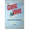 Going Viral: Encouraging Words for Discouraging Times - Paperback