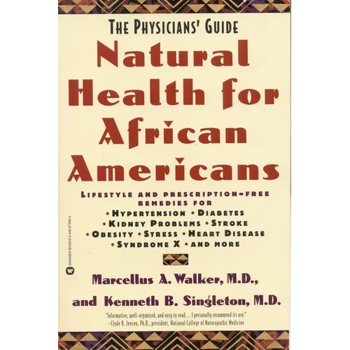 Natural Health for African Americans: The Physician's Guide - Paperback