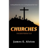 Churches Incorporated: Looking Behind the Cross Looking Beyond the Cross - Hardcover