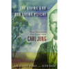 The Living God and Our Living Psyche: What Christians Can Learn from Carl Jung - Paperback