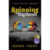 Spinning on a Barstool: A True Tale of a Waitress - Paperback