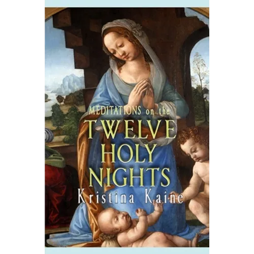 Meditations on the Twelve Holy Nights - Paperback
