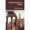 A Short History of Rome - Hardcover