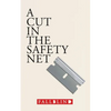 A Cut in the Safety Net - Paperback