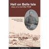 Hell on Belle Isle: Diary of a Civil War POW Revised Edition - Paperback