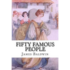 Fifty Famous People: A Book of Short Stories - Paperback