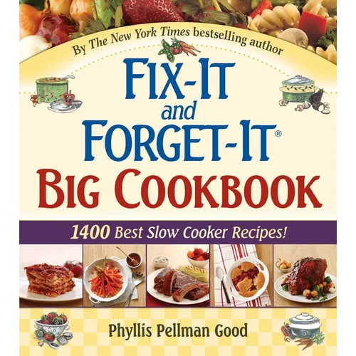 Fix-It and Forget-It Big Cookbook: 1400 Best Slow Cooker Recipes! - Hardcover